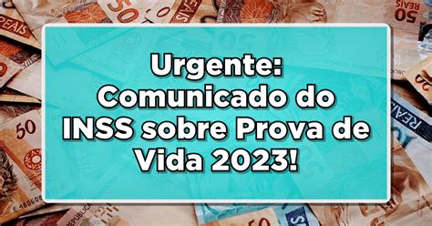 Urgente Comunicado Do Inss Sobre Prova De Vida