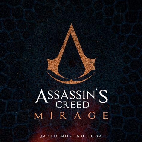 Assassin S Creed Mirage Song And Lyrics By Jared Moreno Luna Spotify