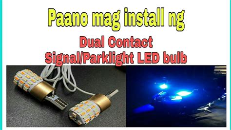 Paano Mag Install Ng DUAL CONTACT Signal Light Parklight Simple