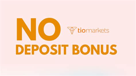 100 No Deposit Bonus TIOMarkets ForeXbonusInfo