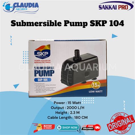 Jual Pompa Celup Submersible Pump SAKKAI PRO PREMIUM SKP 104 15W