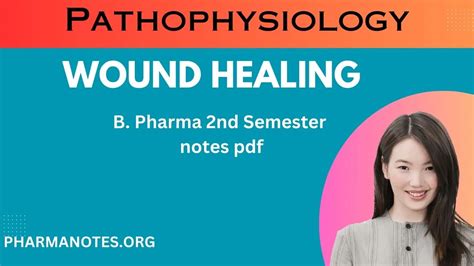 Wound Healing B Pharma 2nd Semester Pathophysiology Notes Pdf