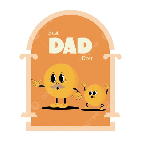 Best Dad Ever Vector Father Orange Retro Png And Vector With