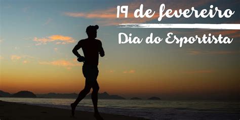 Dia 19 De Fevereiro - 19 de Fevereiro Dia do Esportista - REDE JOTA FM