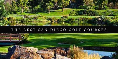 San Diego Golf Courses: The Best Public Courses You Can Play [Guide ...