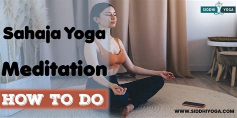 What is Sahaja Yoga Meditation & How to Do it?