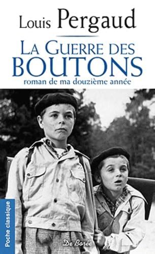 La Guerre Des Boutons Le Roman De Ma Douzi Me Ann E