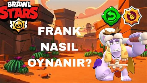 FRANK NASIL OYNANIR 50 000 KUPA OLDUM Brawl Stars YouTube