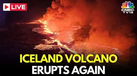 Live Iceland Volcano Erupts Again Iceland Volcano Erupts Again On Reykjanes Peninsula N18g