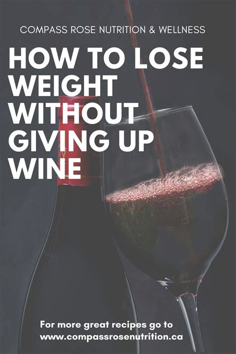 How To Lose Weight Without Giving Up Wine Artofit