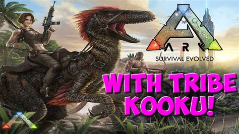 Tribe Kooku Plays ARK Survival Evolved Live Stream PVE YouTube