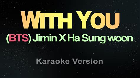 With You Bts Jimin X Ha Sung Woon Karaoke Youtube