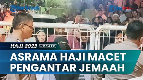 Ribuan Pengantar Jemaah Calon Haji Asrama Haji Sudiang Macet