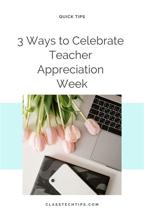 3 Ways To Celebrate Teacher Appreciation Week Class Tech Tips