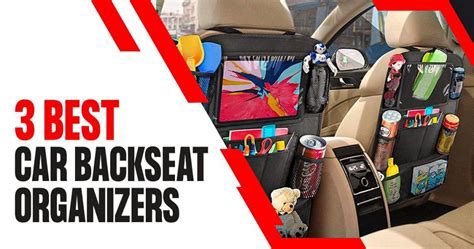 Organize With Style 3 Best Car Backseat Organizers