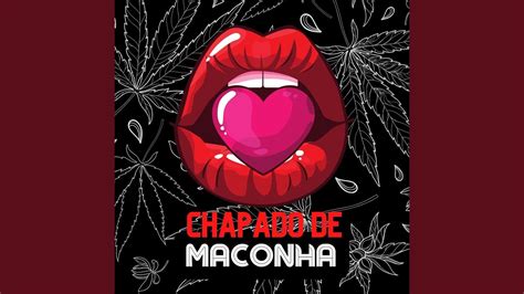 Chapado De Maconha YouTube Music