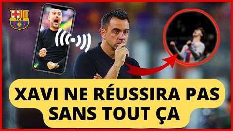 Il Y A Beaucoup À Dire Les Points Fatales À Corriger Xavi Doit