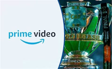 Copa Do Brasil Prime Video Divulga Transmiss O De Jogos