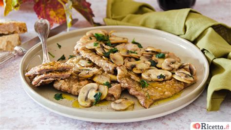 Ricetta Scaloppine Ai Funghi Consigli E Ingredienti Ricetta It