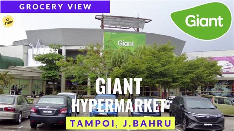 Grocery View Giant Hypermarket Tampoi Johor Bahru Youtube