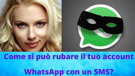 Scopri Come Rubare Il Tuo Account Whatsapp Tramite Sms Youtube