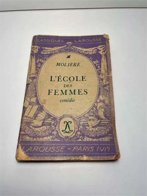 L ÉCOLE DES FEMMES par Molière Édition 1935 Collection Classiques