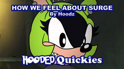 Hooded Quickies How We Feel About Surge By Hoodz Da On Deviantart