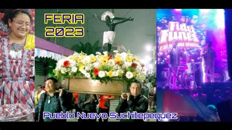 DE ESTA FORMA FINALIZÓ LA FERIA 2023 EN PUEBLO NUEVO SUCHITEPEQUEZ