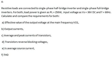 Solved Resistive Loads Are Connected To Single Phase Half Bridge