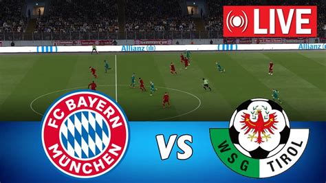 LIVE Bayern München gegen WSG Tirol Internationale Club