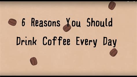 6 Reasons You Should Drink Coffee Every Day YouTube