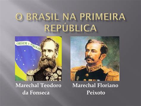 Ppt O Brasil Na Primeira Rep Blica Powerpoint Presentation Free