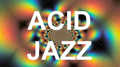 Acid Jazz With Acid Jazz Playlist Best Of Acid Jazz Instrumental With