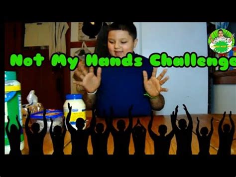 Not My Hands Challenge Youtube