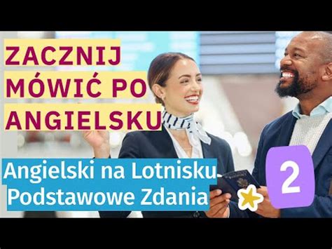 Zacznij Mówić po Angielsku Przydatne Zwroty na Lotnisku Szybka Nauka