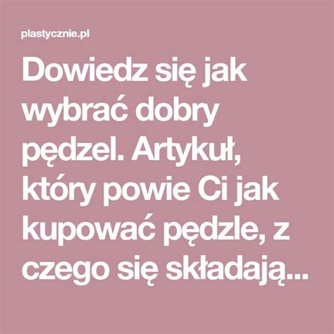 Dowiedz Si Jak Wybra Dobry P Dzel Artyku Kt Ry Powie Ci Jak