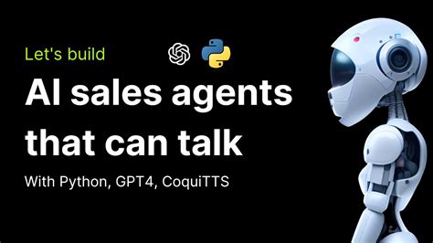 Building Ai Sales Agents That Can Talk With Python Gpt Coquitts