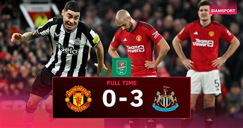 Manchester United Suffers Shocking Defeat To Newcastle In Carabao