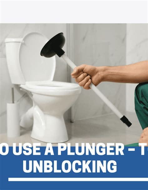 How to use a plunger – Toilet Unblocking