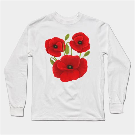 Red Poppy Flowers Poppies Long Sleeve T Shirt Teepublic