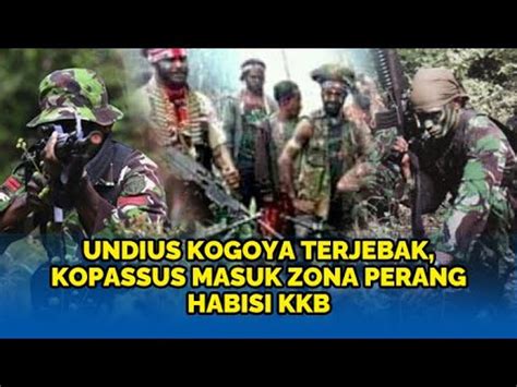 Pasukan Kopassus Terobos Zona Perang Opm Siasat Basmi Kkb Tanpa