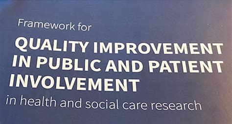 Framework For Quality Improvement In Ppi In Health And Social Care Research