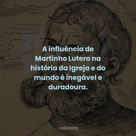 Martinho Lutero Frases Perfeitas Querido Jeito