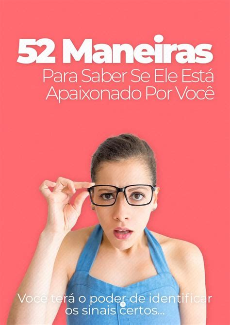 52 Maneiras Para Saber Se Ele Está Apaixonado Por Você Loja Skeelo