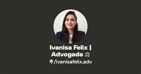 Ivanisa Felix Advogada ⚖️ Instagram Facebook Linktree