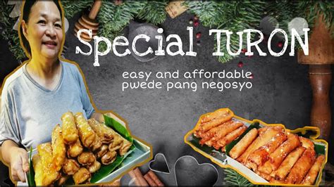 Special Turon Easy And Affordable Pwede Pang Negosyo Alming S