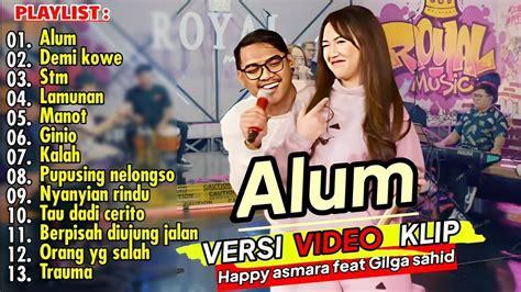 Happy Asmara Ft Gilga Sahid Alum Demi Kowe Stm Lamunan Full