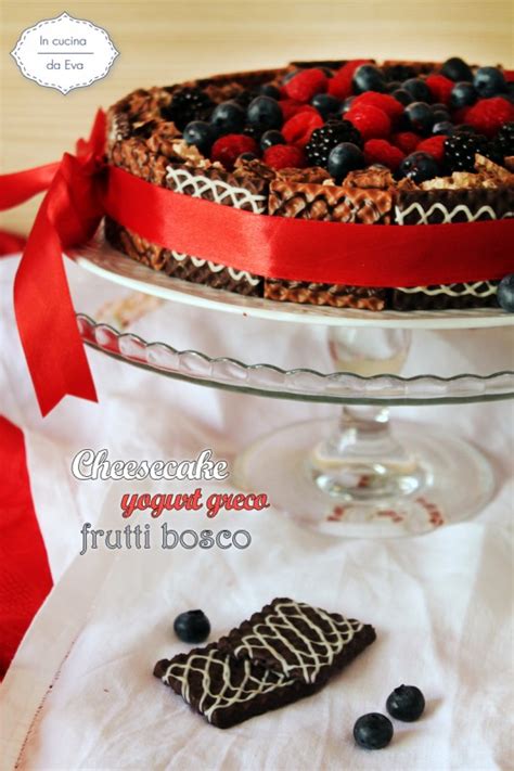 Cheesecake Yogurt Greco Frutti Bosco Senza Uova Crude