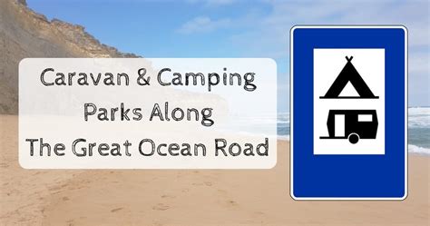 Camping Great Ocean Road. Caravan Parks: Torquay to the 12 Apostles