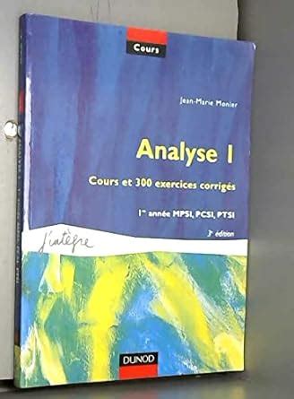 Amazon fr Analyse tome 1 Cours et 300 exercices corrigés MPSI